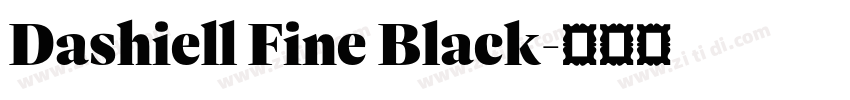 Dashiell Fine Black字体转换 Dashiell Fine Black字体转换